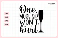 Wine Glass Quote SVG | One More Sip Won't Hurt Product Image 3