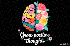 Grow Positive Thoughts SVG Design | Quotes | SVG Cut Files Product Image 1
