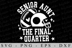 Senior Aunt The Final Quarter SVG | SVG Cut files | Cricut Product Image 1