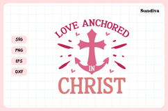 Christian Valentine's Day Quote SVG | Love Anchored Christ Product Image 3