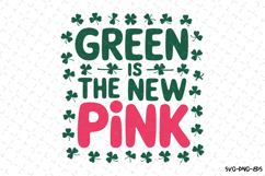 Green is the new Pink Svg | St Patrick&#039;s day Design Product Image 1