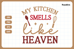 Funny Baking Saying SVG For Baker | Smells Like Heaven Product Image 3
