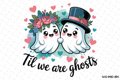 Til we are ghosts Svg | Halloween Svg | Svg Cut Files Product Image 1