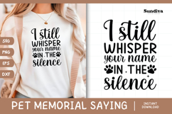 Pet Memorial Quote SVG | I Still Whisper Your Name Product Image 1