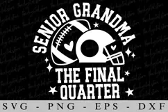 Senior Grandma The Final Quater SVG | SVG Cut files | Cricut Product Image 1