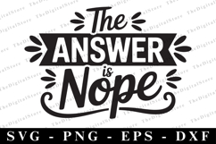 The answer is nope Svg | Sarcastic Svg Product Image 1