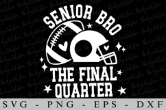 Senior Bro The Final Quarther SVG | SVG Cut files | Cricut Product Image 2