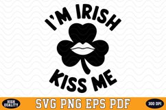 I&#039;m Irish kiss me SVG | Quotes | SVG Cut files Product Image 1