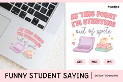 Funny Student Life Saying SVG | I'm Studying Out Of Spite Product Image 1