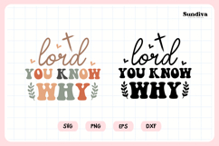 Funny Christian Saying SVG | Lord, You Know Why Product Image 3