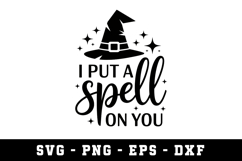 I Put A Spell On You SVG Design |Black Magic SVG Cut files | Cricut Product Image 1
