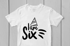 I Am Six - Birthday SVG EPS DXF PNG Cutting Files Product Image 2