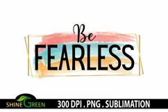 Sublimation Be Fearless Christian Quotes PNG Watercolor Product Image 2
