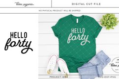 Hello Forty | 40th Birthday shirt svg | birthday card sign Product Image 1