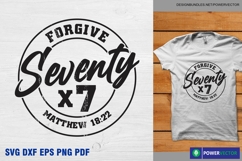 Forgive 70x7 SVG, Seventy Times Seven Matthew 18:22 Product Image 1