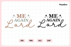 Funny Christian Saying SVG | Me Again, Lord Product Image 3