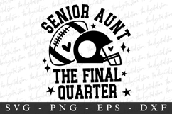 Senior Aunt The Final Quarter SVG | SVG Cut files | Cricut Product Image 2
