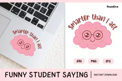 Funny Student Life Saying SVG | Smarter Than I Act Product Image 1