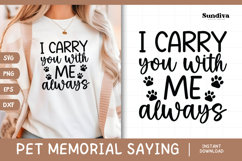 Pet Memorial Quote SVG | I Carry You With Me, Always Product Image 1