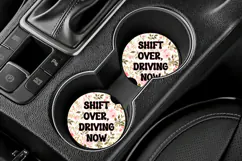 Funny Nurse Quote Car Coaster PNG | Shift Over Driving Now Product Image 3