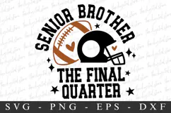Senior Brother The Final Quarter SVG | SVG Cut files | Cricu Product Image 2