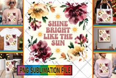 Bright TSHIRT Magic PNG, Flower Quote Product Image 1