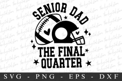 Senior Dad The Final Quater SVG | SVG Cut files | Cricut Product Image 2