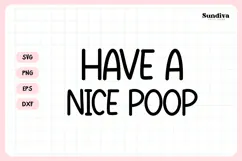 Funny Bathroom Sign Saying SVG | Have A Nice Poop Product Image 3