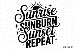 Sunrise Sunburn Sunset Repeat svg | Summer Svg | Svg files Product Image 1