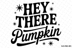 Hey there Pumpkin Svg | Halloween Svg | Svg Cut Files Product Image 1