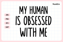 Funny Pet Tag Saying SVG | My Human Is Obsessed With Me Product Image 3