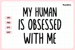Funny Pet Tag Saying SVG | My Human Is Obsessed With Me Product Image 3