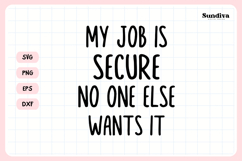 Funny Office Saying SVG | No One Else Wants It Product Image 3