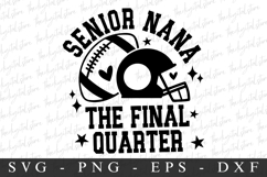 Senior Nana The Final QuaterSVG | SVG Cut files | Cricut Product Image 3