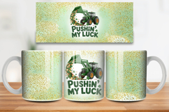 Pushin’ My Luck Tractor Funny Mug Wrap PNG Sublimation Desig Product Image 1