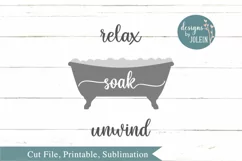 Relax Soak Unwind SVG, png, eps, sublimation, printable Product Image 3