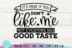 It&#039;s Okay If You Don&#039;t Like Me, Sarcastic Svg, Sassy Svg Product Image 2