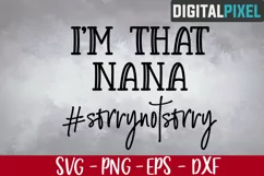 I'm That Nana Svg, Nana Funny Svg, Funny Saying Svg Product Image 1