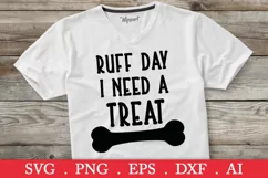 Ruff day I need a treat svg, dog svg, dog quotes svg Product Image 1