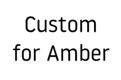 Custom for Amber Product Image 1