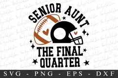 Senior Aunt The Final Quarter SVG | SVG Cut files | Cricut Product Image 3