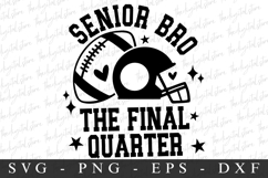 Senior Bro The Final Quarther SVG | SVG Cut files | Cricut Product Image 1