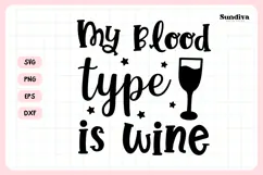 Wine Glass Quote SVG | My Blood Type Is Wine Product Image 3