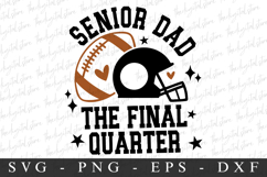 Senior Dad The Final Quater SVG | SVG Cut files | Cricut Product Image 3