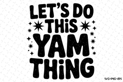 Let&#039;s Do This Yam Thing Svg | Halloween Svg | Svg Cut Files Product Image 1