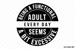 Being a functional adult SVG | Quotes Svg Product Image 1