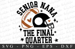 Senior Nana The Final QuaterSVG | SVG Cut files | Cricut Product Image 1