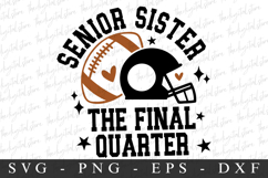 Senior Sister The Final QuaterSVG | SVG Cut files | Cricut Product Image 3