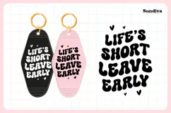 Snarky Quote Motel Keychain SVG | Life's Short Leave Early Product Image 3