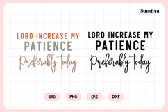 Funny Christian Saying SVG | Lord, Increase My Patience Product Image 3